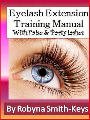 cover image of Eyelash Extensions Training Manual with False and Party Lashes